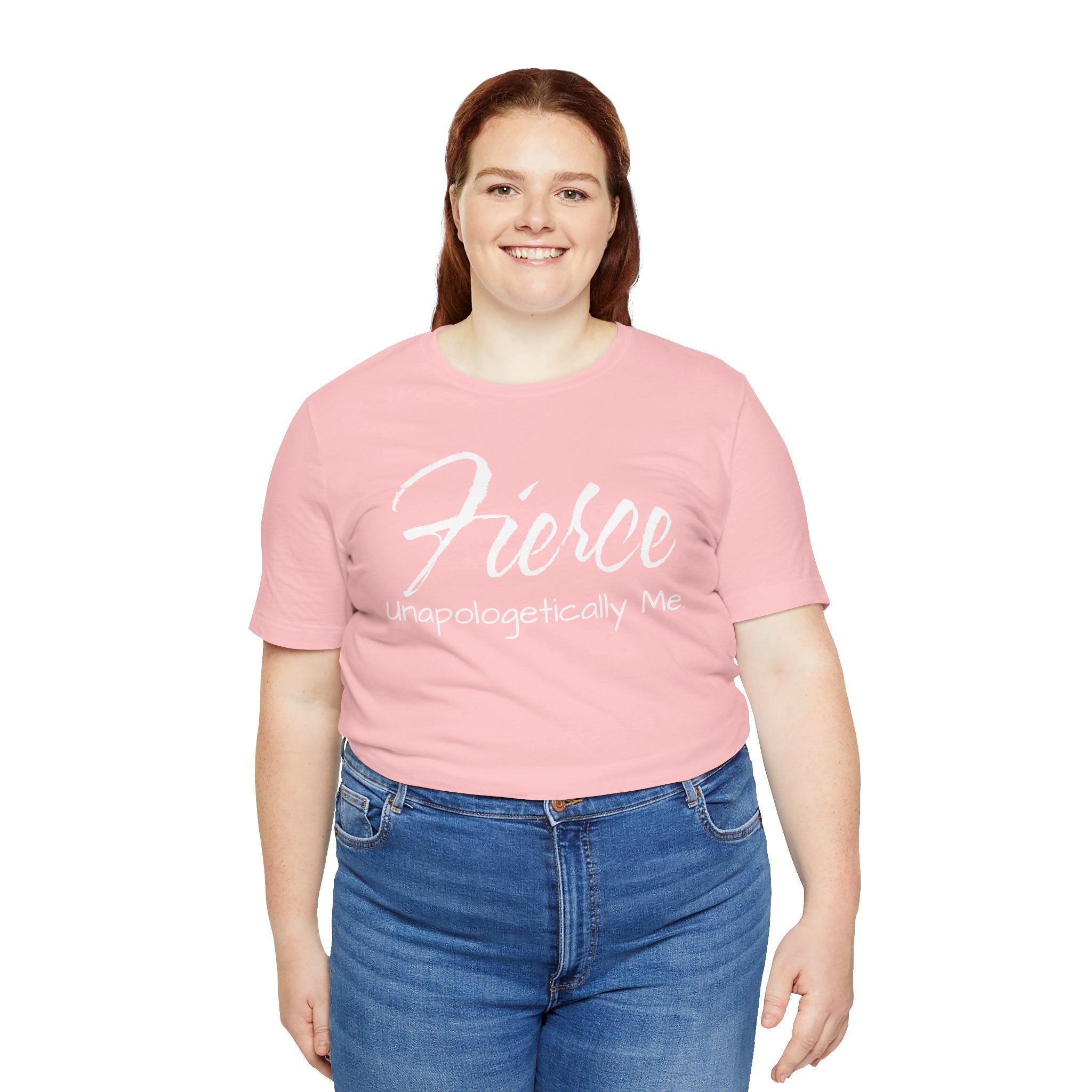 Fierce Unapologetically Me T-Shirt