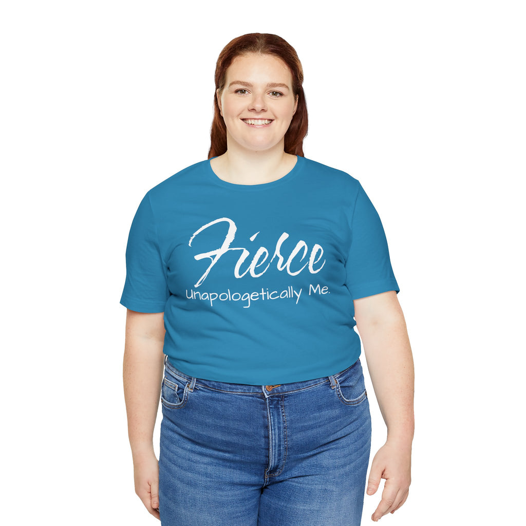 Fierce Unapologetically Me T-Shirt