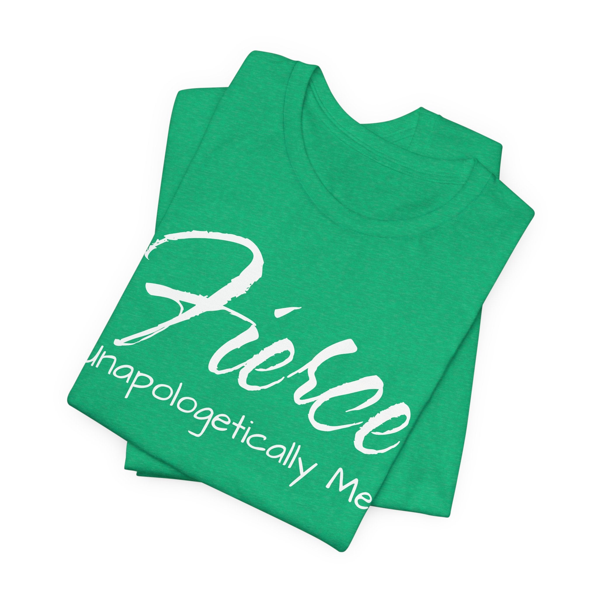 Fierce Unapologetically Me T-Shirt